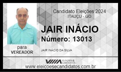 Candidato JAIR INÁCIO 2024 - ITAUÇU - Eleições