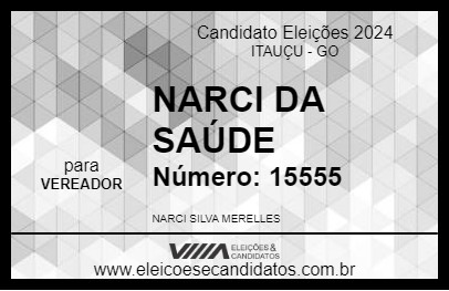 Candidato NARCI DA SAÚDE 2024 - ITAUÇU - Eleições