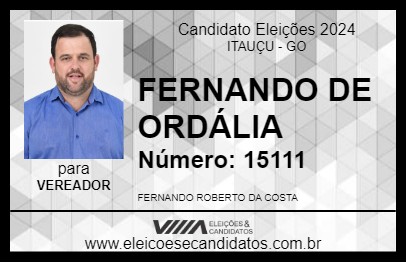 Candidato FERNANDO DE ORDÁLIA 2024 - ITAUÇU - Eleições