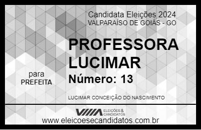 Candidato PROFESSORA LUCIMAR 2024 - VALPARAÍSO DE GOIÁS - Eleições