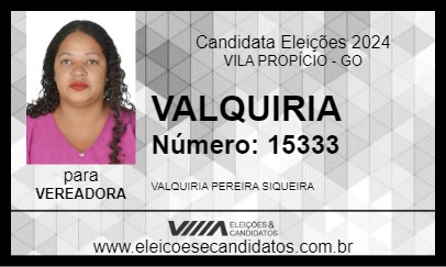 Candidato VALQUIRIA 2024 - VILA PROPÍCIO - Eleições