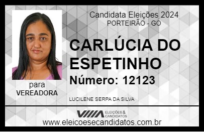 Candidato CARLÚCIA DO ESPETINHO 2024 - PORTEIRÃO - Eleições