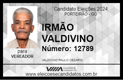 Candidato IRMÃO VALDIVINO 2024 - PORTEIRÃO - Eleições