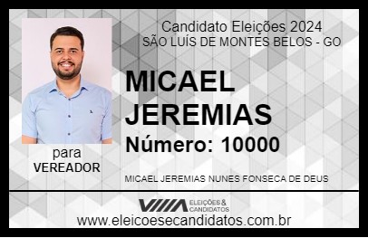 Candidato MICAEL JEREMIAS 2024 - SÃO LUÍS DE MONTES BELOS - Eleições