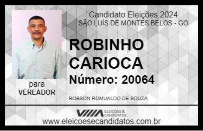 Candidato ROBINHO CARIOCA 2024 - SÃO LUÍS DE MONTES BELOS - Eleições