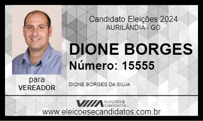 Candidato DIONE BORGES 2024 - AURILÂNDIA - Eleições