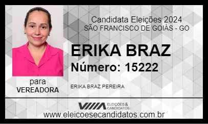 Candidato ERIKA BRAZ 2024 - SÃO FRANCISCO DE GOIÁS - Eleições