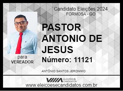 Candidato PASTOR ANTONIO DE JESUS 2024 - FORMOSA - Eleições