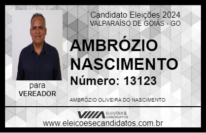 Candidato AMBRÓZIO NASCIMENTO 2024 - VALPARAÍSO DE GOIÁS - Eleições