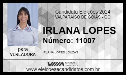 Candidato IRLANA LOPES 2024 - VALPARAÍSO DE GOIÁS - Eleições