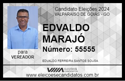 Candidato EDVALDO MARAJÓ 2024 - VALPARAÍSO DE GOIÁS - Eleições