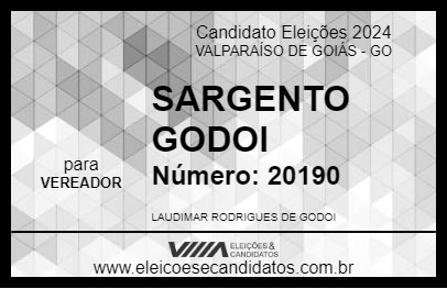 Candidato SARGENTO GODOI 2024 - VALPARAÍSO DE GOIÁS - Eleições