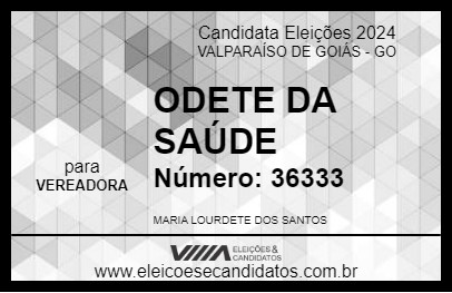 Candidato ODETE DA SAÚDE 2024 - VALPARAÍSO DE GOIÁS - Eleições