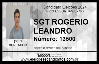 Candidato SGT ROGERIO LEANDRO 2024 - PROFESSOR JAMIL - Eleições