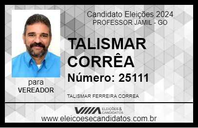 Candidato TALISMAR CORRÊA 2024 - PROFESSOR JAMIL - Eleições