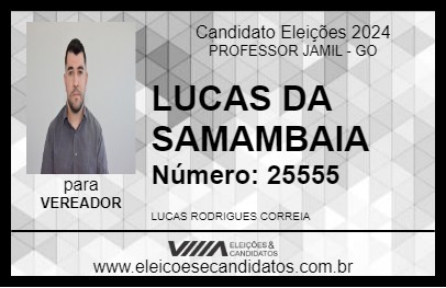 Candidato LUCAS DA SAMAMBAIA 2024 - PROFESSOR JAMIL - Eleições