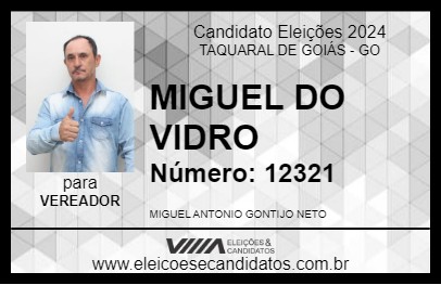 Candidato MIGUEL DO VIDRO 2024 - TAQUARAL DE GOIÁS - Eleições