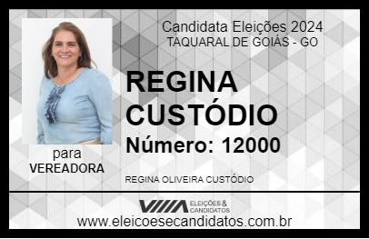 Candidato REGINA CUSTÓDIO 2024 - TAQUARAL DE GOIÁS - Eleições