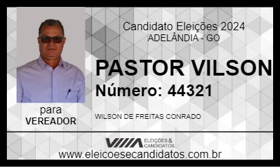 Candidato PASTOR VILSON 2024 - ADELÂNDIA - Eleições