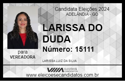 Candidato LARISSA DO DUDA 2024 - ADELÂNDIA - Eleições