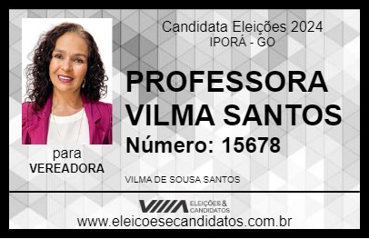 Candidato PROFESSORA VILMA SANTOS 2024 - IPORÁ - Eleições