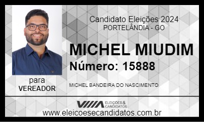 Candidato MICHEL MIUDIM 2024 - PORTELÂNDIA - Eleições