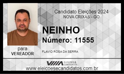 Candidato NEINHO 2024 - NOVA CRIXÁS - Eleições