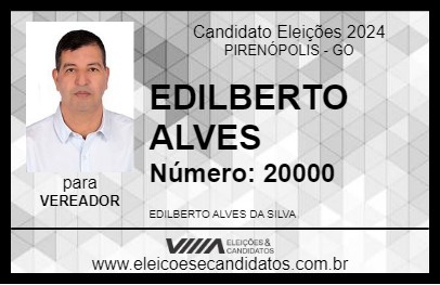 Candidato EDILBERTO ALVES 2024 - PIRENÓPOLIS - Eleições