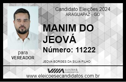 Candidato MANIM DO JEOVÁ 2024 - ARAGUAPAZ - Eleições