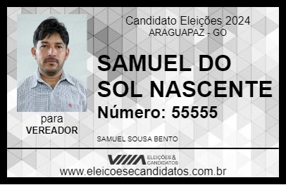 Candidato SAMUEL DO SOL NASCENTE 2024 - ARAGUAPAZ - Eleições