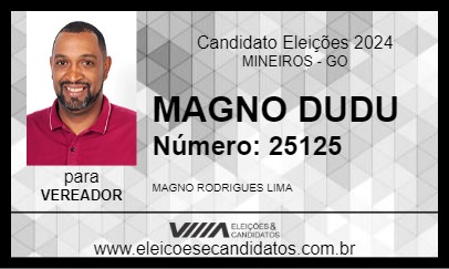 Candidato MAGNO DUDU 2024 - MINEIROS - Eleições