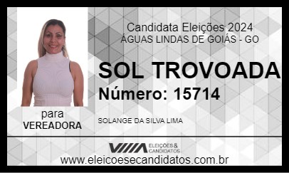 Candidato SOL TROVOADA 2024 - ÁGUAS LINDAS DE GOIÁS - Eleições