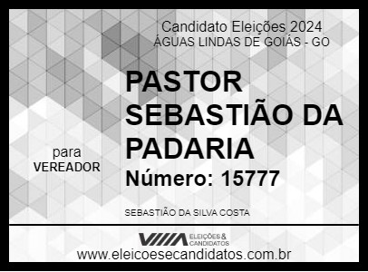 Candidato PASTOR SEBASTIÃO DA PADARIA 2024 - ÁGUAS LINDAS DE GOIÁS - Eleições