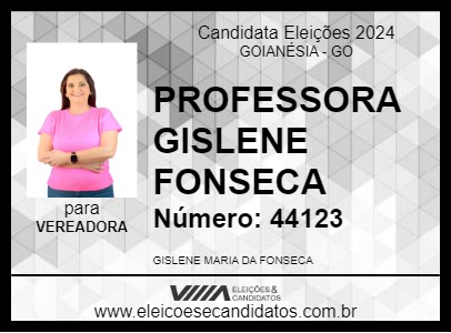 Candidato PROFESSORA GISLENE FONSECA 2024 - GOIANÉSIA - Eleições