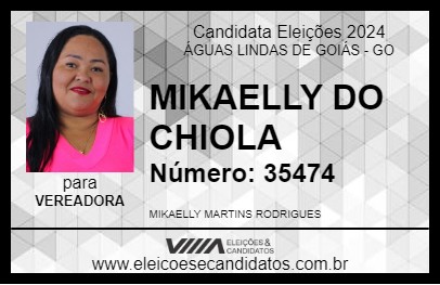 Candidato MIKAELLY DO CHIOLA 2024 - ÁGUAS LINDAS DE GOIÁS - Eleições