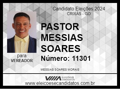 Candidato PASTOR MESSIAS SOARES 2024 - CRIXÁS - Eleições