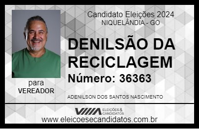 Candidato DENILSÃO DA RECICLAGEM 2024 - NIQUELÂNDIA - Eleições