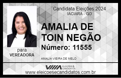 Candidato AMALIA DE TOIN NEGÃO 2024 - IACIARA - Eleições