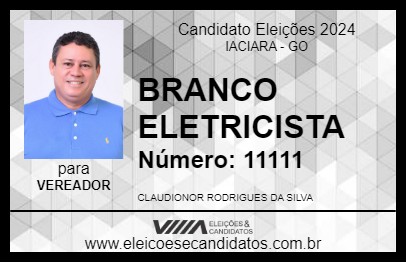 Candidato BRANCO ELETRICISTA 2024 - IACIARA - Eleições