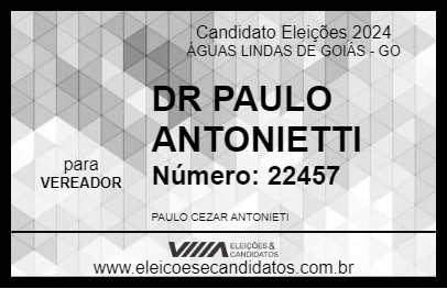 Candidato DR PAULO ANTONIETTI 2024 - ÁGUAS LINDAS DE GOIÁS - Eleições