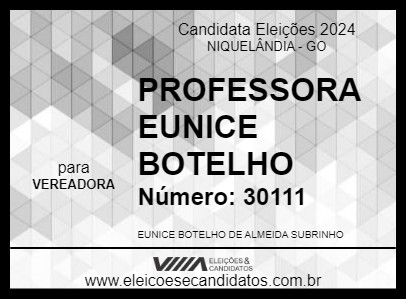 Candidato PROFESSORA EUNICE BOTELHO 2024 - NIQUELÂNDIA - Eleições