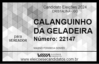 Candidato CALANGUINHO DA GELADEIRA 2024 - CRISTALINA - Eleições