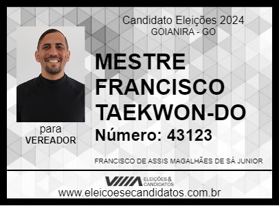 Candidato MESTRE FRANCISCO TAEKWON-DO 2024 - GOIANIRA - Eleições