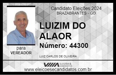 Candidato LUIZIM DO ALAOR 2024 - BRAZABRANTES - Eleições