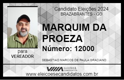 Candidato MARQUIM DA PROEZA 2024 - BRAZABRANTES - Eleições