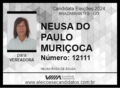 Candidato NEUSA DO PAULO MURIÇOCA 2024 - BRAZABRANTES - Eleições