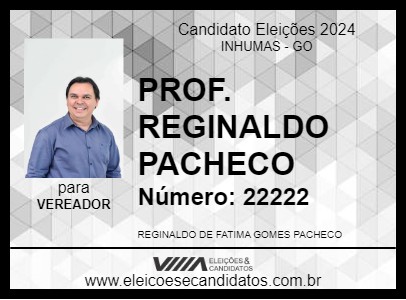 Candidato PROF. REGINALDO PACHECO 2024 - INHUMAS - Eleições