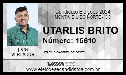 Candidato UTARLIS BRITO 2024 - MONTIVIDIU DO NORTE - Eleições