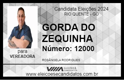 Candidato GORDA DO ZEQUINHA 2024 - RIO QUENTE - Eleições