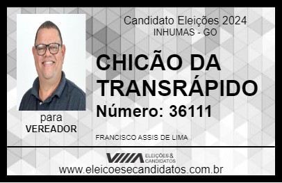 Candidato CHICÃO DA TRANSRÁPIDO 2024 - INHUMAS - Eleições